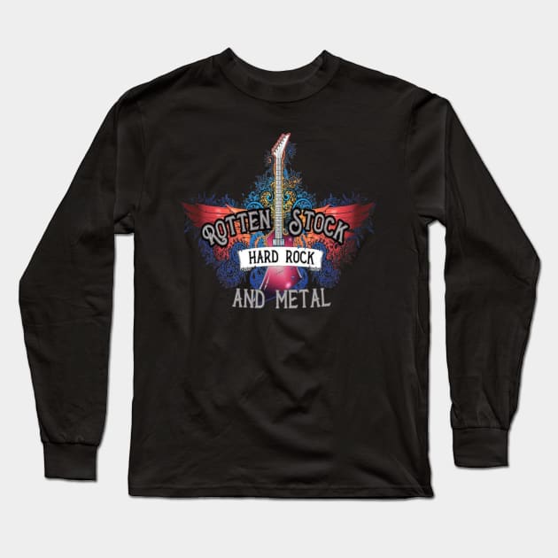 Rotten Stock Hard Rock n Metal Long Sleeve T-Shirt by Rotten Stock Hard Rock n Metal